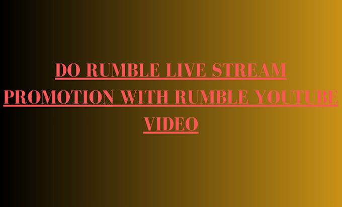 Bestseller - do rumble live stream promotion with rumble youtube video