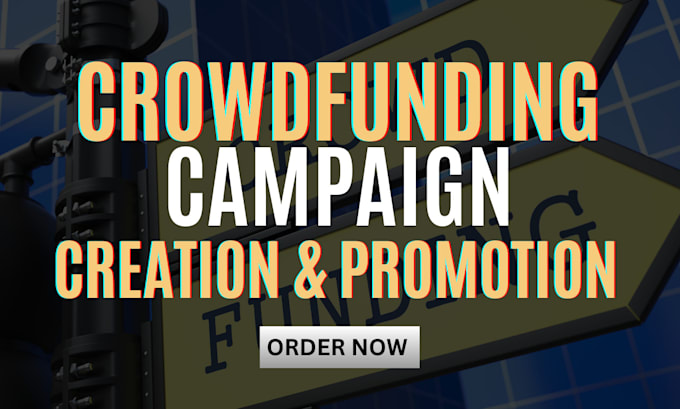 Gig Preview - Do crowdfunding campaign creation promotion on indiegogo gofundme kickstarter