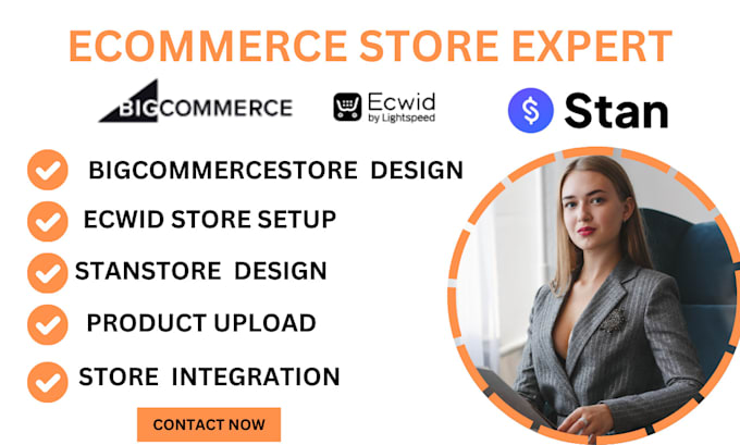 Gig Preview - Design and set up your big commerce, ecwid, or stan store with product uploads