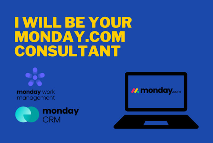 Gig Preview - Be your monday consultant