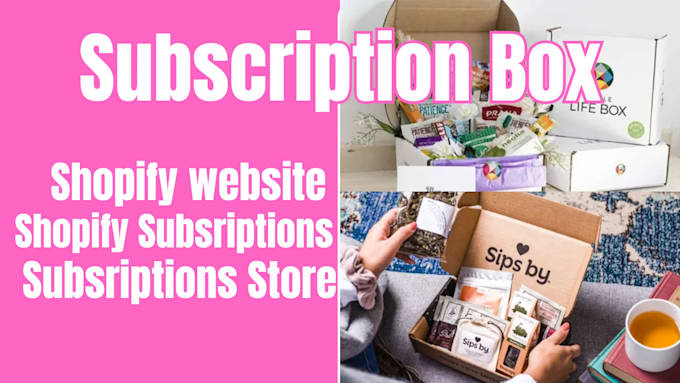 Gig Preview - Design subscription box shopify store shopify subscription membership website