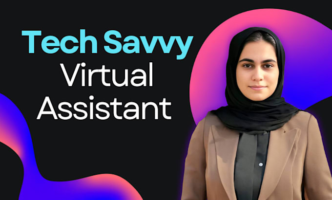 Gig Preview - Be your tech savvy virtual assistant