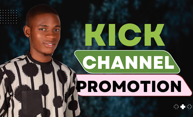 Gig Preview - Do kick channel promotion, kick viewers, kick followers, twitch viewers