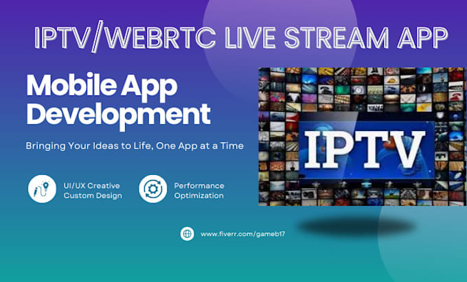 Gig Preview - Develop iptv app webrtc live streaming app