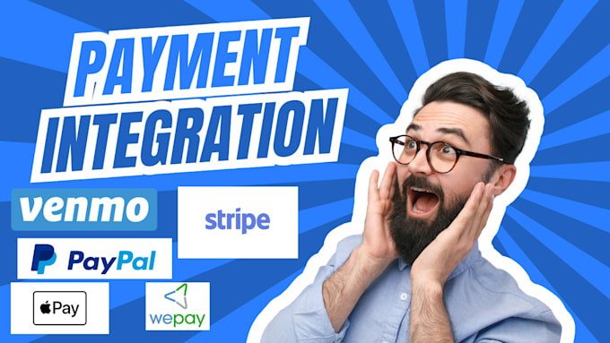 Gig Preview - Integrate venmo payment gateway to site, paypal, stripe, wepay, apple pay