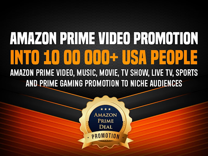 Gig Preview - Amazon prime video promotion into 10 00 000 USA people