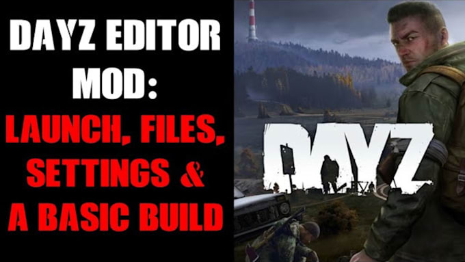 Gig Preview - Mod dayz server scripting, make a dayz server with mods, mod spawn gear,map edit