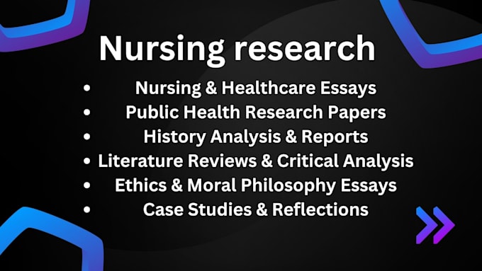 Gig Preview - Do nursing articles, public health, history, ethics, and case studies