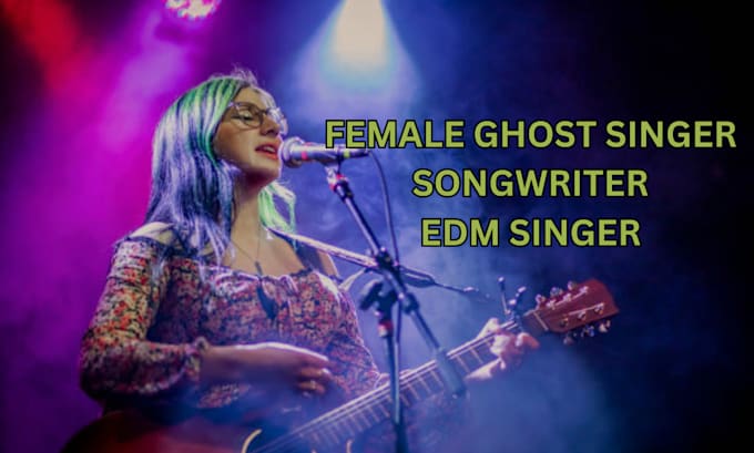 Gig Preview - Be your female ghost songwriter edm singer mental sing pop vocal amapiano lyrics