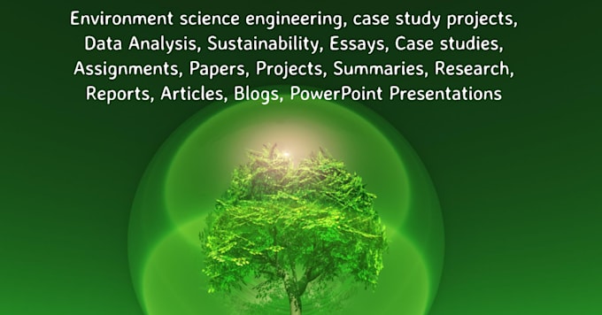 Gig Preview - Do environment engineering, case study projects, data analysis, sustainability