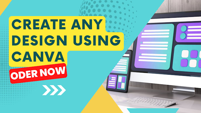 Gig Preview - Create any design using canva