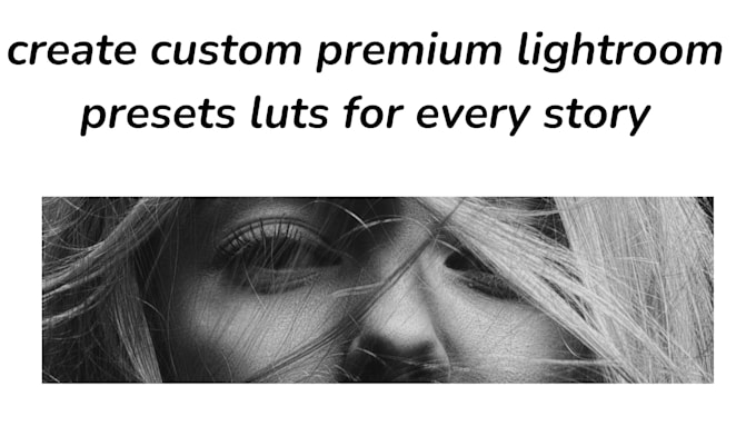 Bestseller - create custom premium lightroom presets luts for every story