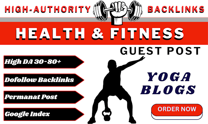 Gig Preview - Write publish guest posts on health fitness and yoga with high da backlinks