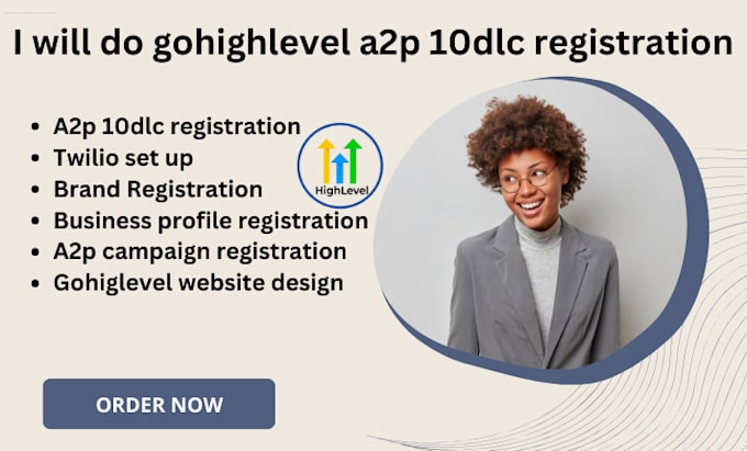 Gig Preview - Gohighlevel a2p 10dlc registration, twilio set up, integrations