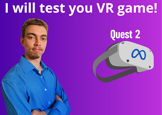 Gig Preview - Test you VR game