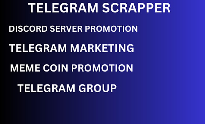 Bestseller - make telegram scraper bot, telegram marketing, discord server promotion