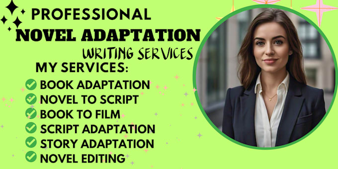 Gig Preview - Adapt your novel to script, screenplay, film script, movies, movie script or TV