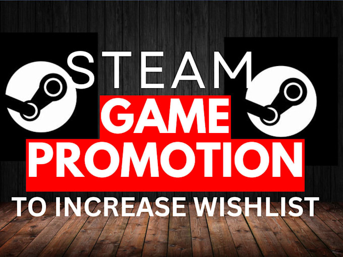 Gig Preview - Do steam game promotion to increase your steam game visibilities and wishlist