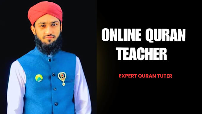 Gig Preview - Be your expert online quran teacher ,quran tuter with tajveed