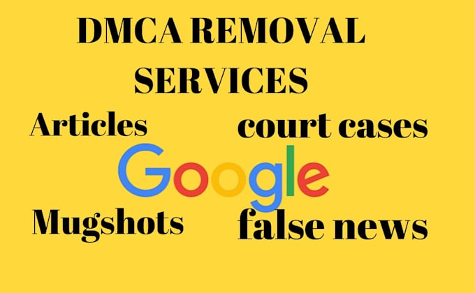 Gig Preview - Permanently remove cases articles news mugshots negative links from google web