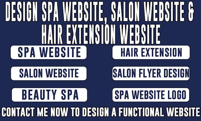 Gig Preview - Build a functional spa, salon, or hair extension website