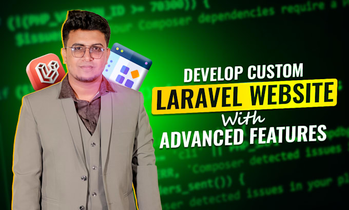 Gig Preview - Develop custom laravel website with advanced features