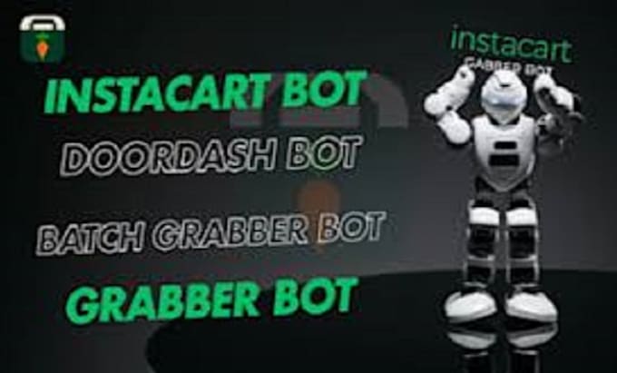 Bestseller - do doordash bot, instacart bot, shopper bot, grabber bot, customer service bot