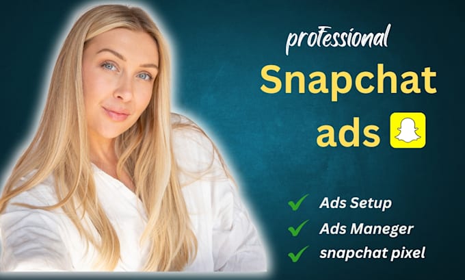 Gig Preview - Create and manage high converting snapchat video ads