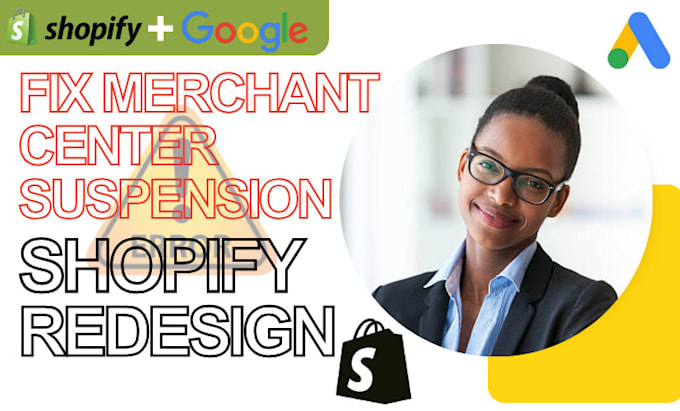 Bestseller - setup google shopping ads, shopify store redesign fix merchant center suspension