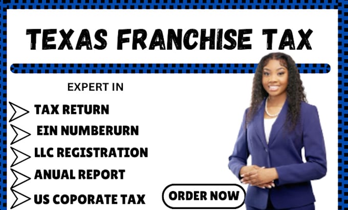 Gig Preview - Prepare and file your texas franchise tax forms