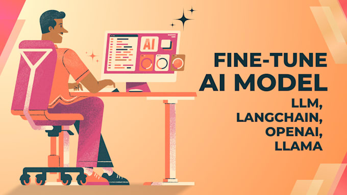 Gig Preview - Do ai fine tuning for llm model for your project