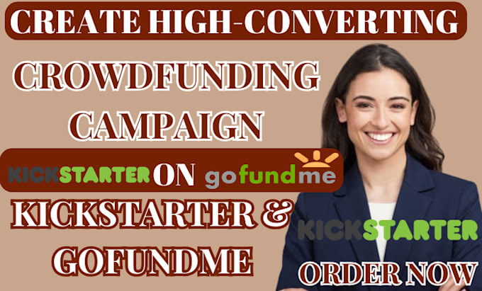 Gig Preview - Create high converting crowdfunding campaign on gofundme and kickstarter