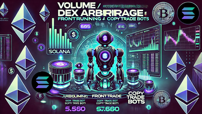 Gig Preview - Do volume bot, dex arbitrage bot, frontrunning, copytrade bot on solana ethereum