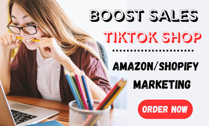 Bestseller - boost sales with expert amazon, shopify, and tiktok shop affiliate marketing