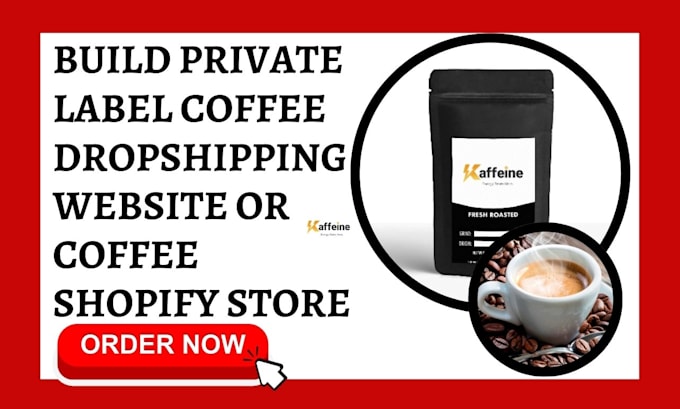 Gig Preview - Build a private label coffee dropshipping website or coffee shopify store