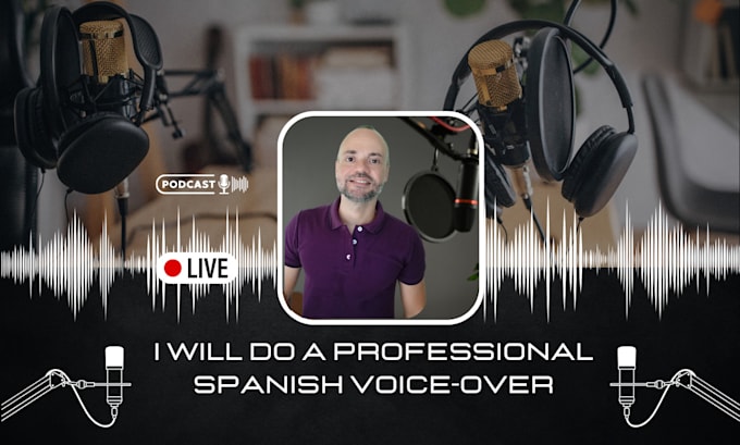 Gig Preview - Do a spanish voice over for unboxing, videos, ads  and more