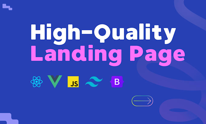 Gig Preview - Create a professional landing page using reactjs or vuejs