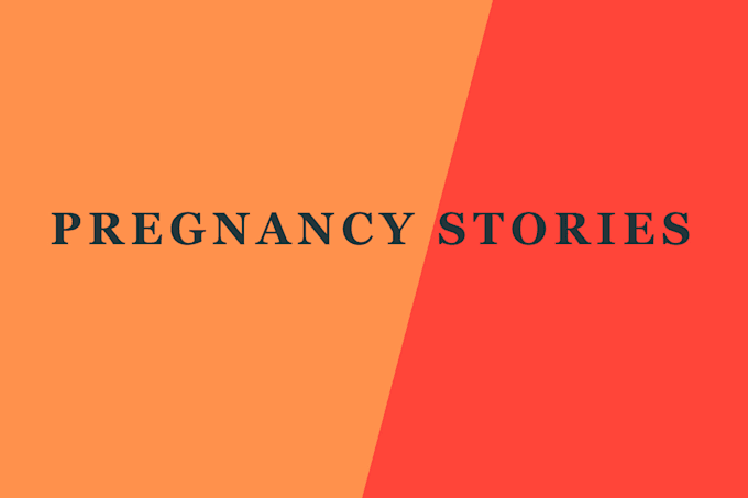 Gig Preview - Write a unique pregnancy story, blog content on pregnancy