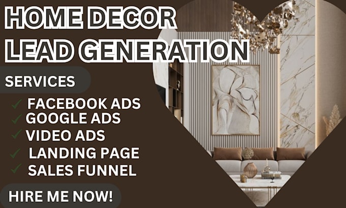 Gig Preview - Generate quality home decor leads home furnishing leads home renovating leads