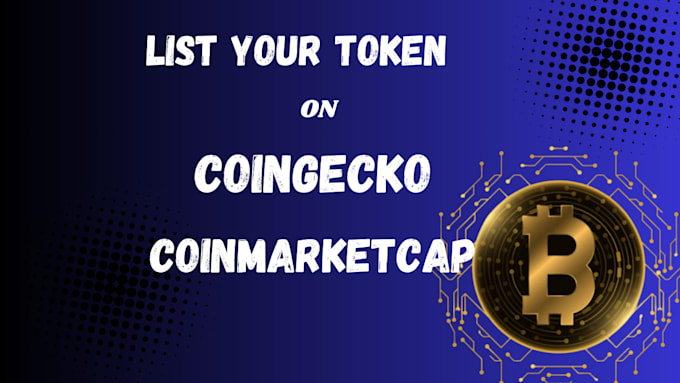 Gig Preview - List your token or coin on coingecko and coinmarketcap