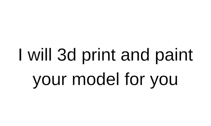 Gig Preview - 3d print and paint your model