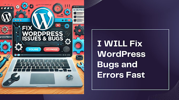 Gig Preview - Fix wordpress issues,wordpress website bugs and any error