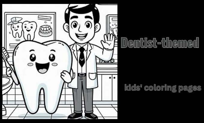 Gig Preview - Create dentist themed kids coloring pages