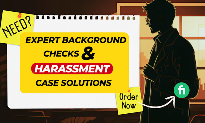 Gig Preview - Be your investigator for background checks, harassment cases and info gathering