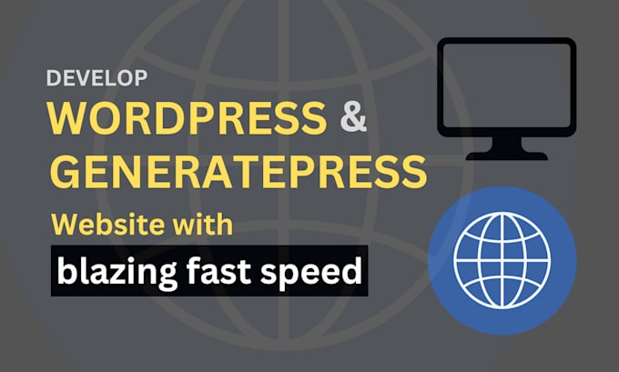 Gig Preview - Develop fast website with wordpress and generatepress