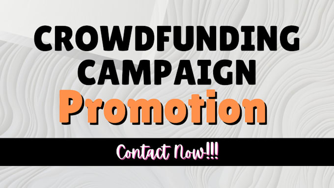 Gig Preview - Do crowdfunding campaign promotion for kickstarter campaign