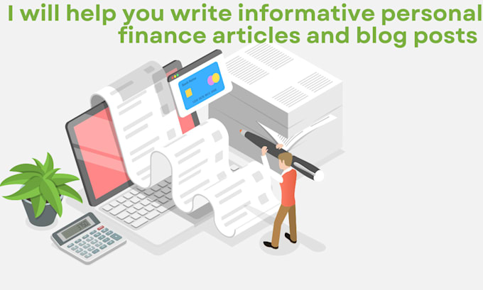 Gig Preview - Write informative personal finance articles and blog posts