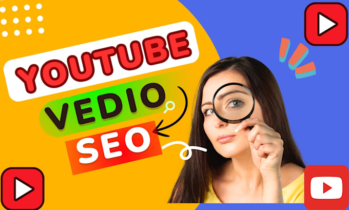 Gig Preview - Optimize your youtube videos for SEO to boost views and rankings