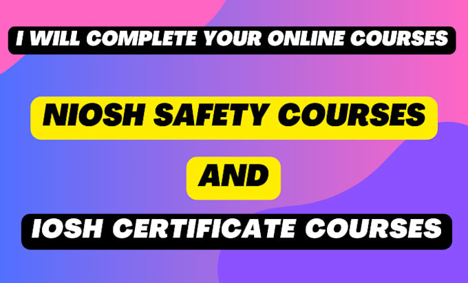 Gig Preview - Tutor with niosh safety courses and iosh certificate courses