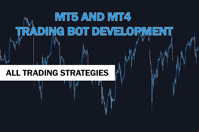 Gig Preview - Code an mt4 or mt5 expert advisor bot